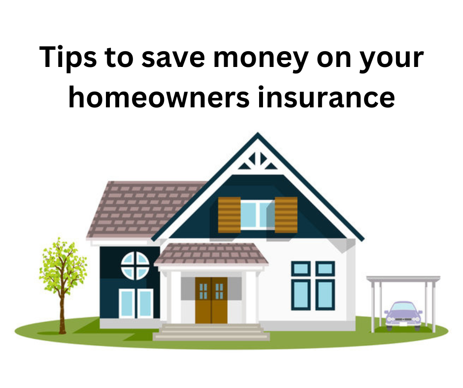  How to save money on your homeowners insurance